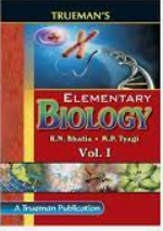 Trueman's Elementary Biology, Volume 1 for Class XI - 01 Edition